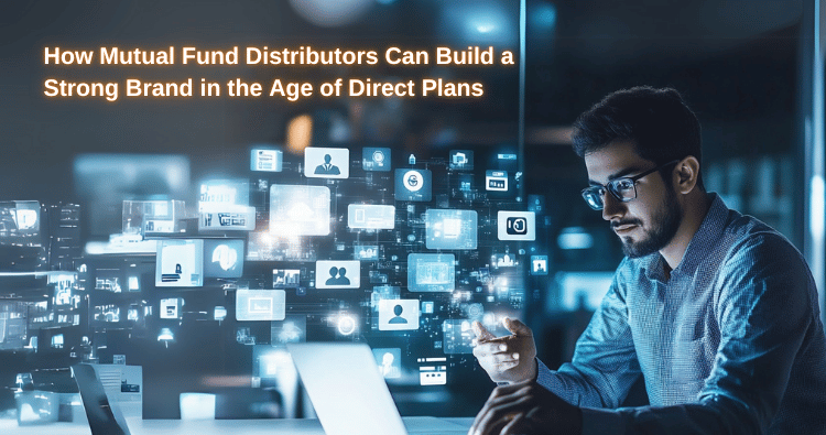 How MFDs Can Build a Strong Brand in the Age of Direct Plans
